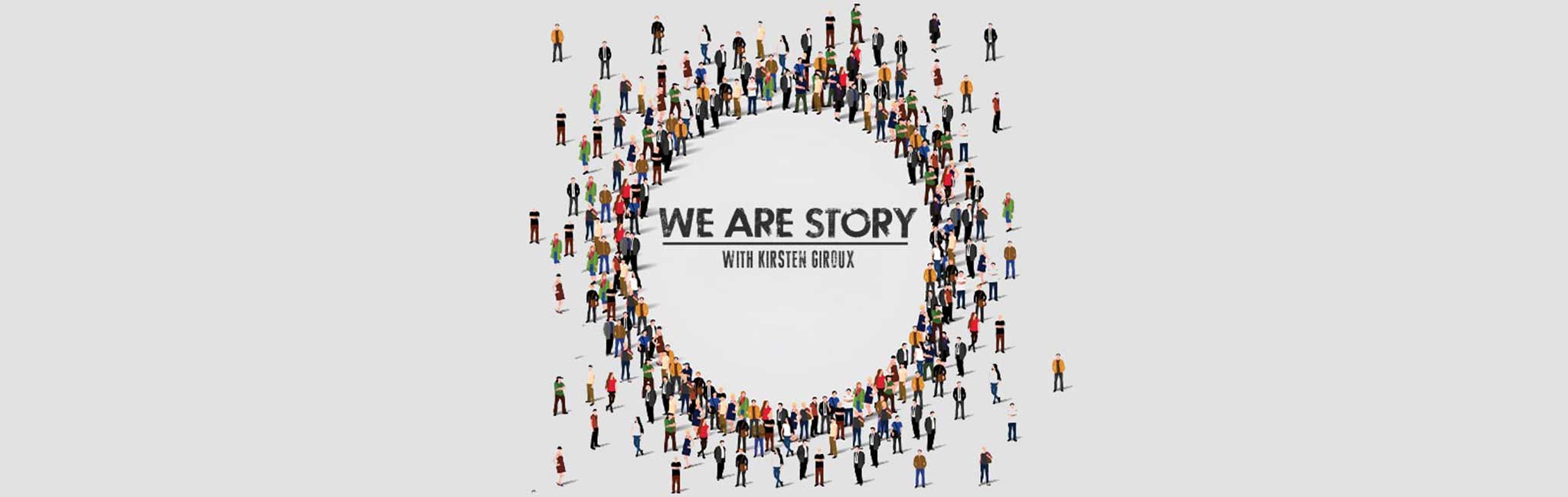 We Are Story